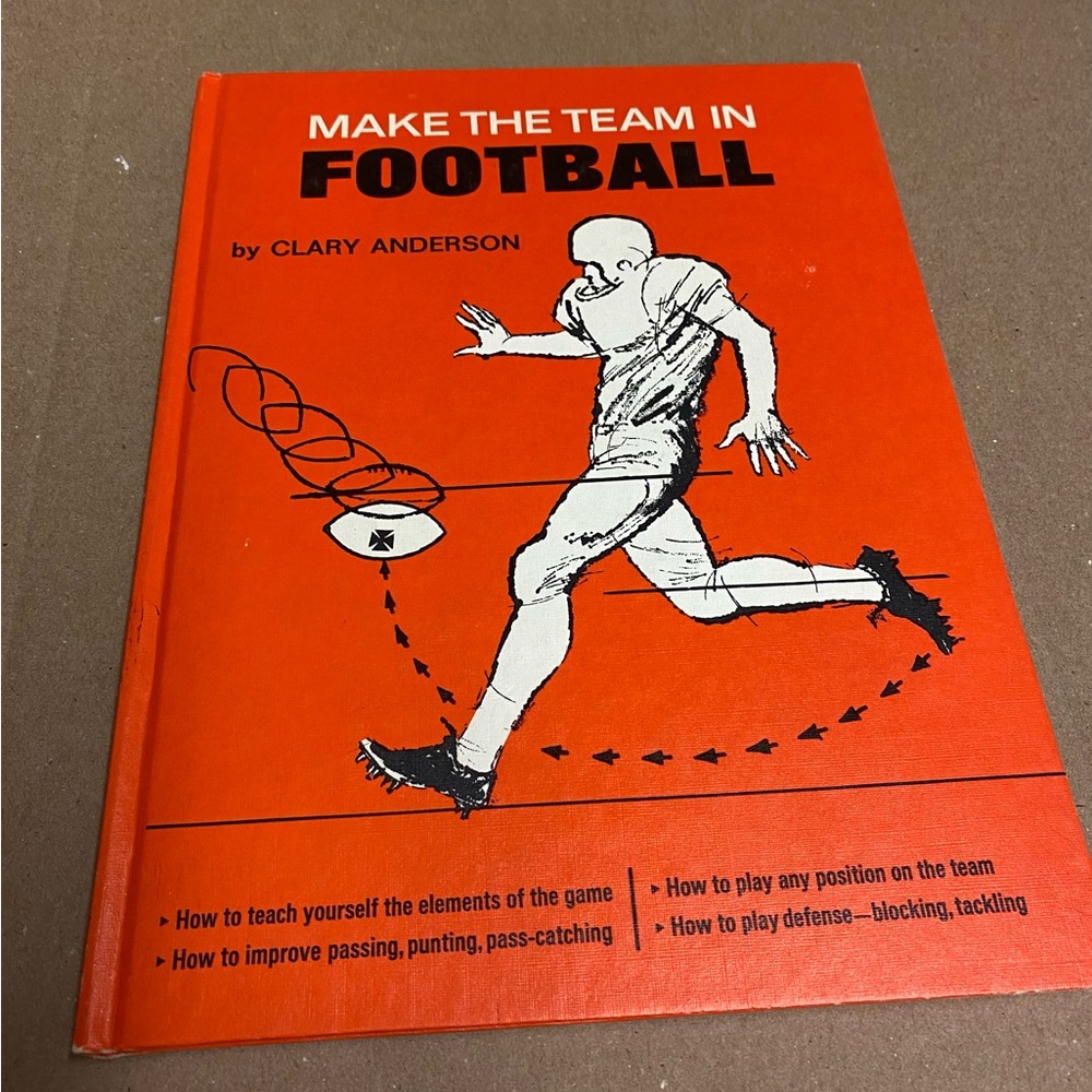 Vintage Hardcover Make The Team In Football By Clary Anderson 1966